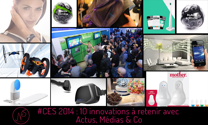 découvrez le top 10 des innovations du CES 2014 par Actus Médias & Co