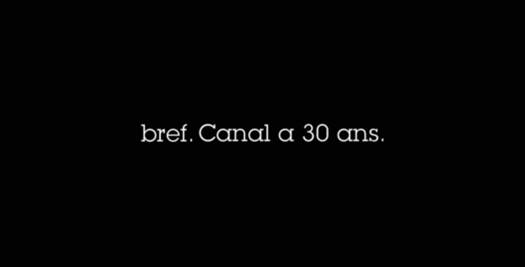 bref canal plus a 30 ans