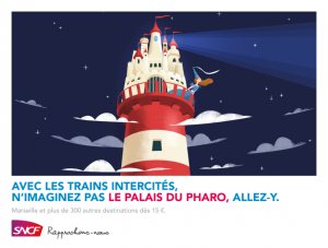 Une princesse qui habite dans un palais en haut d'un très haut phare à Marseille ? Pour le savoir, il y a les trains intercités de la SNCF